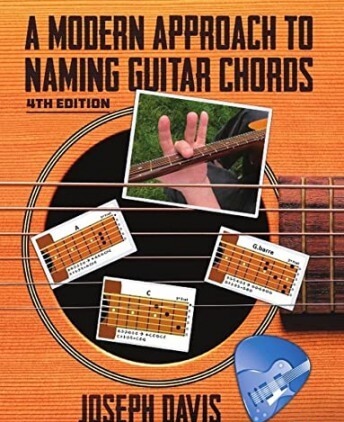 A Modern Approach to Naming Guitar Chords 4th Edition